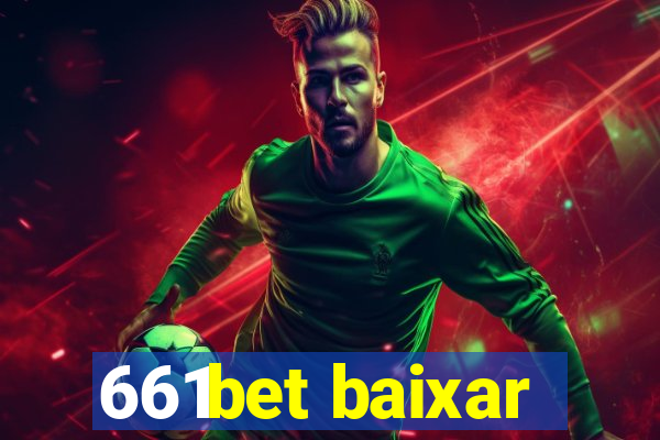 661bet baixar